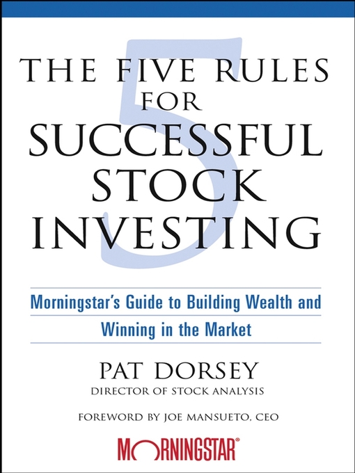 Title details for The Five Rules for Successful Stock Investing by Pat Dorsey - Available